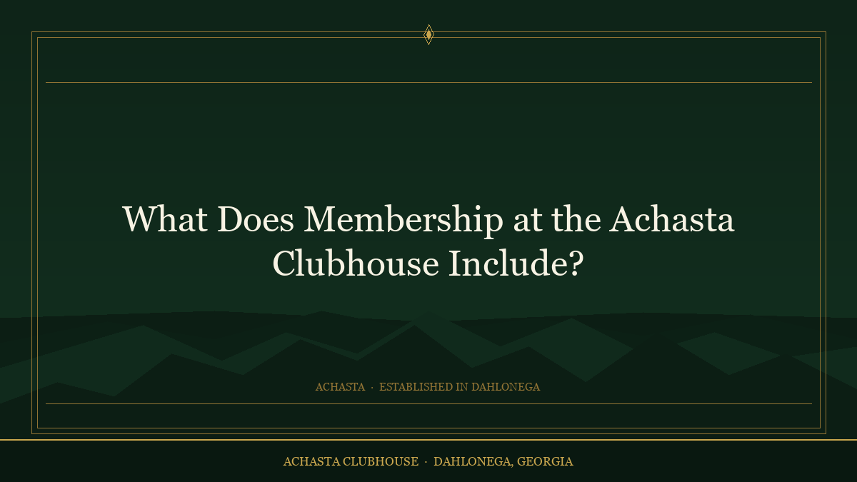 What Does Membership at the Achasta Clubhouse Include?
