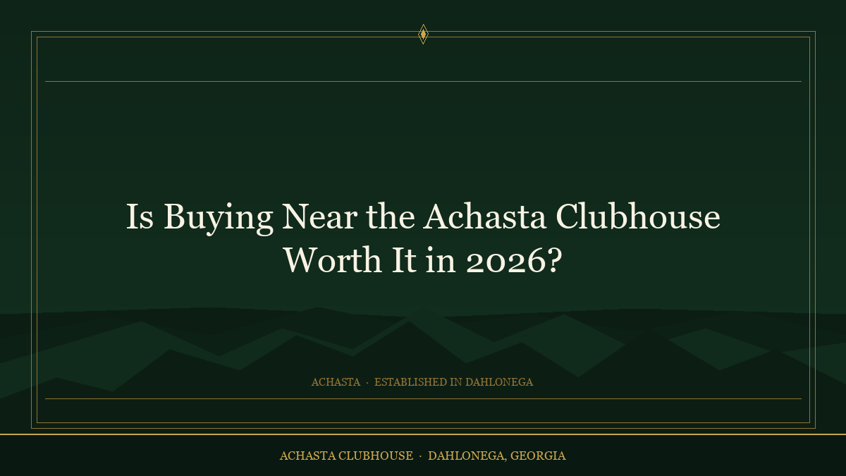 Is Buying Near the Achasta Clubhouse Worth It in 2026?